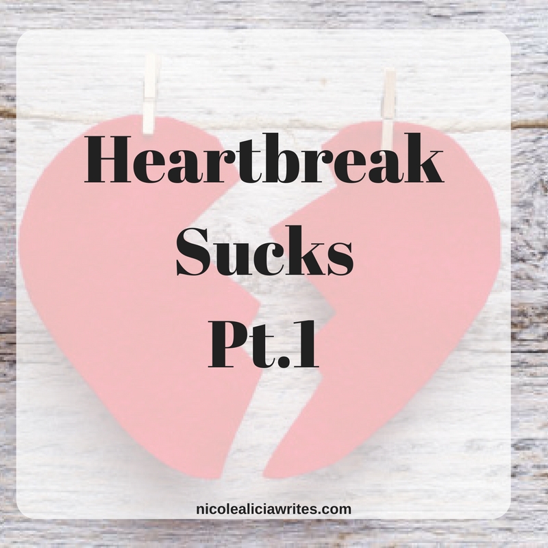 Heartbreak Sucks Pt.1