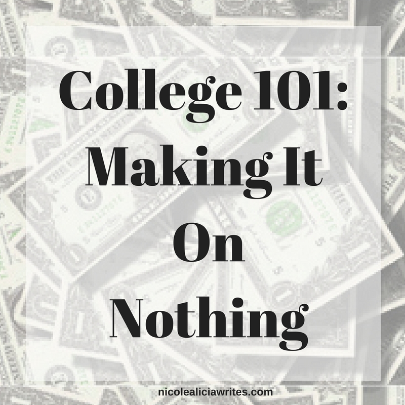 College 101- Making It On Nothing