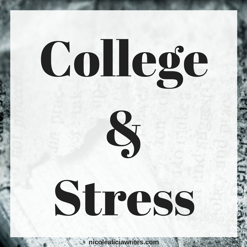College &amp; Stress