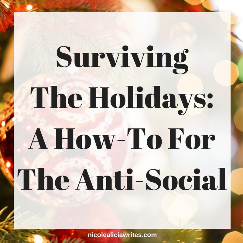 Surviving The Holidays_ A How-To For The Anti-Social