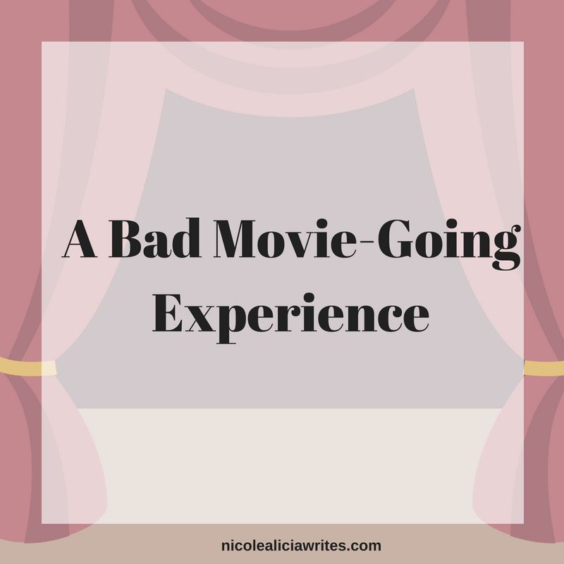 Bad Movie Going Experience